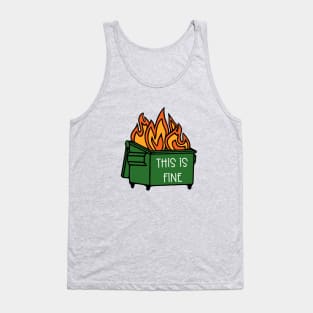 Dumpster Fire This Is Fine Tank Top